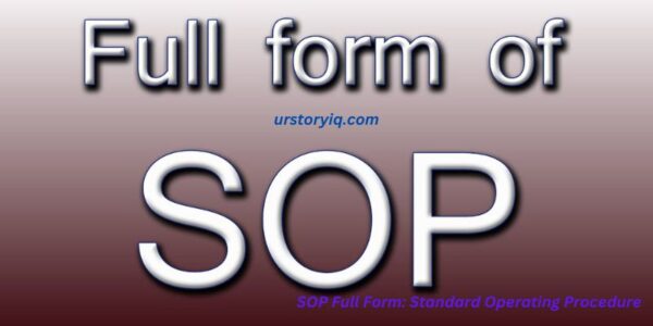 SOP Full Form: Standard Operating Procedure