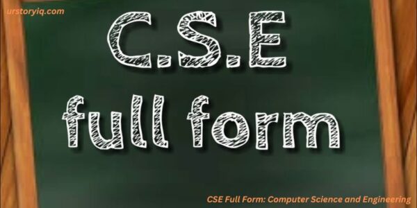 CSE Full Form: Computer Science and Engineering