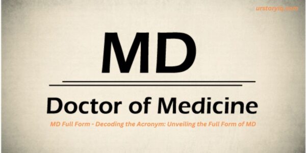 MD Full Form - Decoding the Full Form of MD