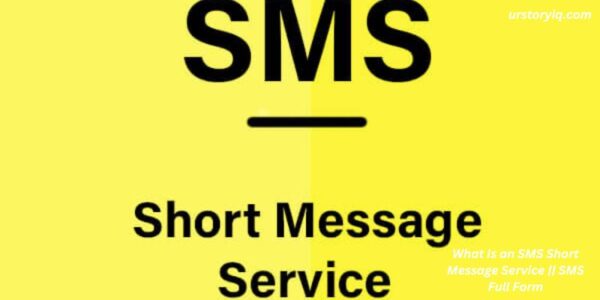 What Is an SMS Short Message Service || SMS Full Form