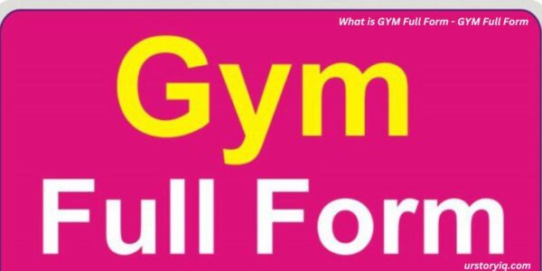 What is GYM Full Form - GYM Full Form