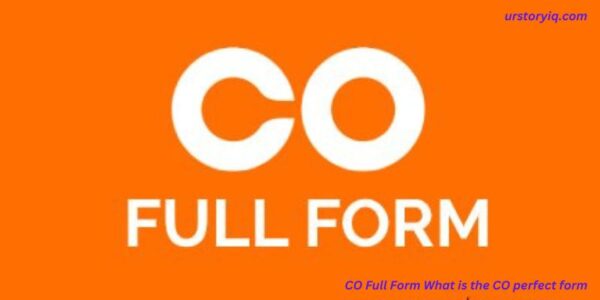 CO Full Form What is the CO perfect form