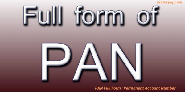 PAN Full Form : Permanent Account Number