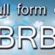 What is BRB Full Form - BRB Full Form 