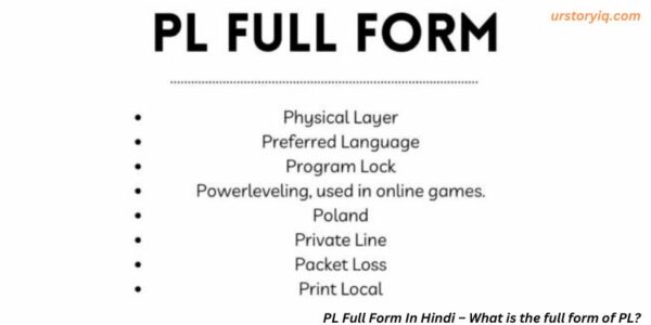 PL Full Form In Hindi – What is the full form of PL?