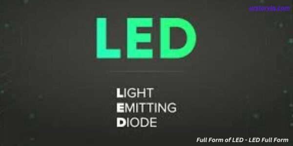 Full Form of LED - LED Full Form